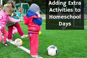 Extra Homeschool Activities